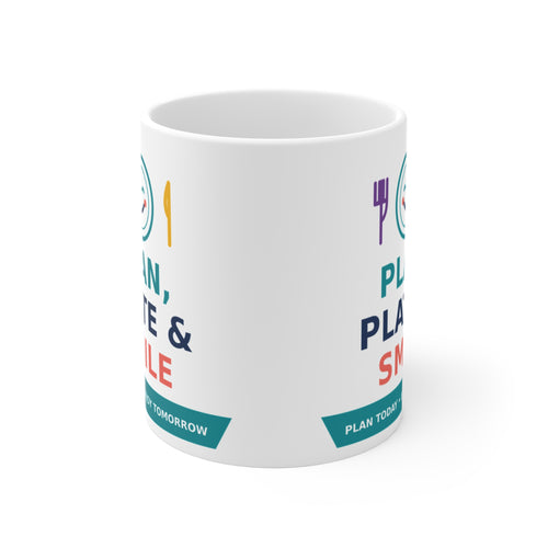 Plan, Plate & Smile “Plan Today, Enjoy Tomorrow” 11 oz Mug