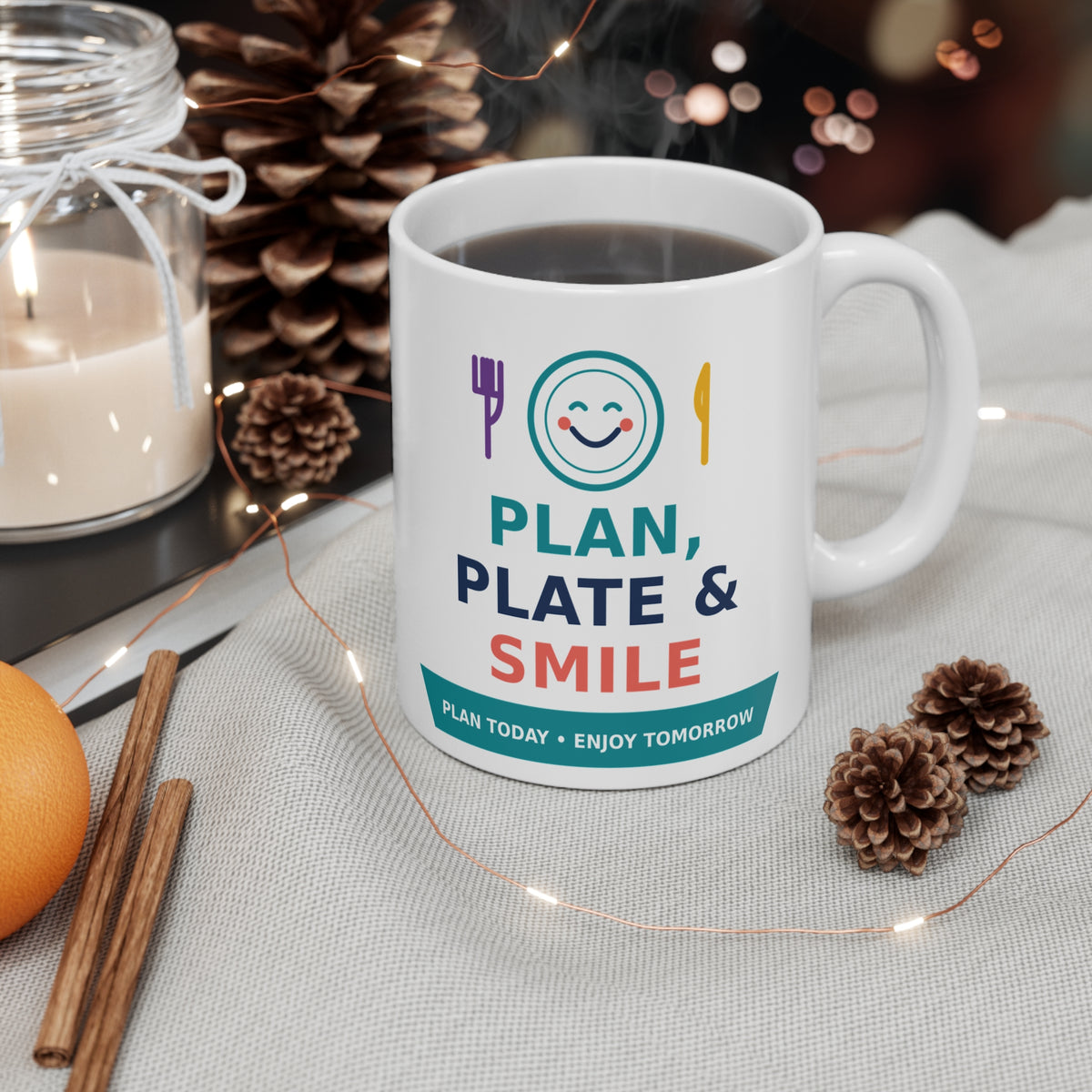 Plan, Plate & Smile “Plan Today, Enjoy Tomorrow” 11 oz Mug